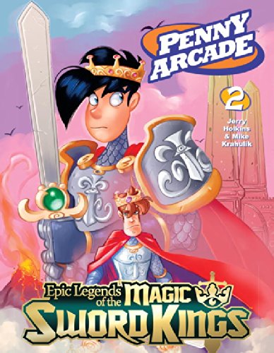 Penny Arcade: Volume 2: Epic Legends of the Magic Sword Kings TP