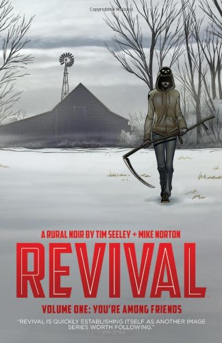 Revival: Volume 1: Youre Among Friends TP