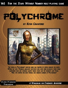 Polychrome: Cyberpunk Adventure for Stars Without Number: Print on Demand Version - Used