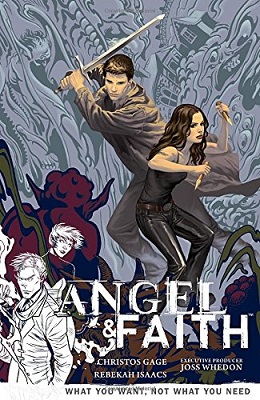 Angel and Faith: Volume 5: What You Want Not What You Need TP