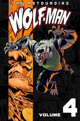 The Astounding Wolf Man: Volume 4 TP