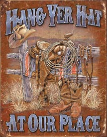 Hang Yer Hat at Our Place Tin Sign