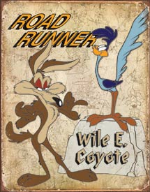 Road Runner Wile E. Coyote Tin Sign