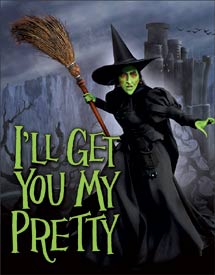 I will Get You My Pretty - WOZ Tin Sign