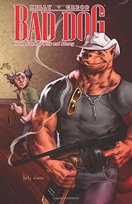 Bad Dog: Volume 1: In the Land of Milk and Honey TP (MR)