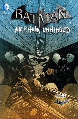Batman: Arkham Unhinged: Volume 4 TP
