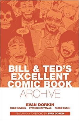Bill and Teds Most Excellent Comic Book Archive HC