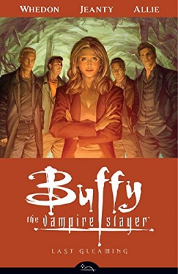 Buffy the Vampire Slayer: Season 8: Volume 8: Last Gleaming TP