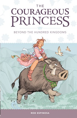 Courageous Princess: Volume 1: Beyond The Hundred Kingdoms HC