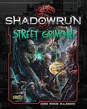 Shadowrun 5th Ed: Street Grimoire