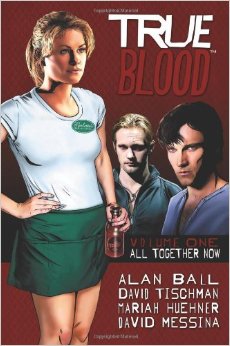 True Blood: Volume 1: All Together Now HC