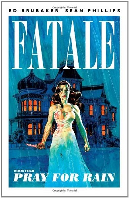 Fatale: Book Four: Pray For Rain TP - Used