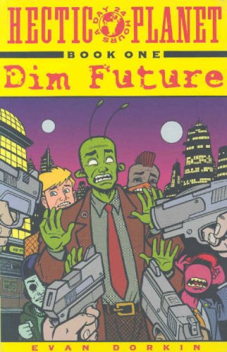 Hectic Planet: Volume 1: Dim Future TP - Used