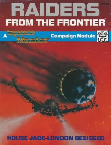 Space Master: Raiders from the Frontier: House Jade-London Besieged