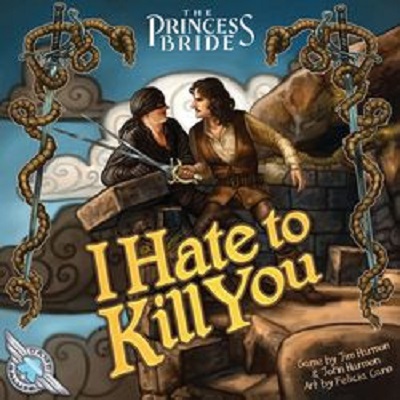 The Princess Bride: I Hate To Kill You Card Game