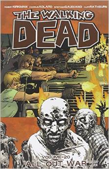 The Walking Dead: Volume 20: All Out War
