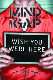 Mind the Gap: Volume 2: Wish You Were Here (MR) TP