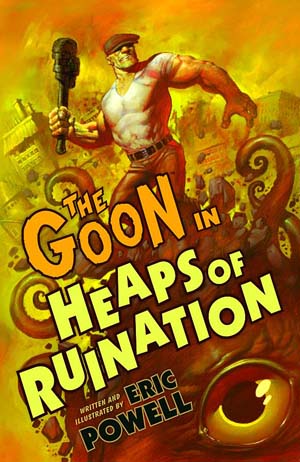 The Goon: Volume 3: Heaps of Ruination 2nd Ed TP