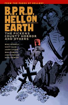 BPRD: Hell on Earth: Volume 5: Pickens Country Horror TP