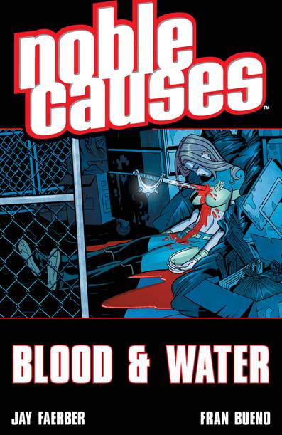 Noble Causes: Volume 4: Blood and Water TP