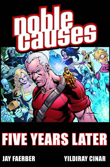 Noble Causes: Volume 9: Five Years Later TP