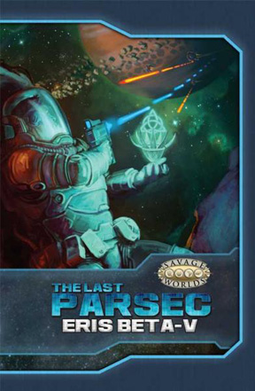 Savage Worlds: the Last Parsec: Eris Beta-V Limited Edition