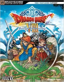 Dragon Quest VIII: Brady Games Strategy Guide