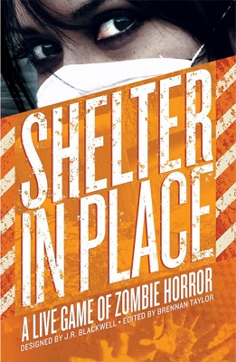 Shelter In Place: A Live Game of Zombie Horror RPG