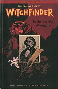 Witchfinder: Volume 1: In The Service of Angels TP