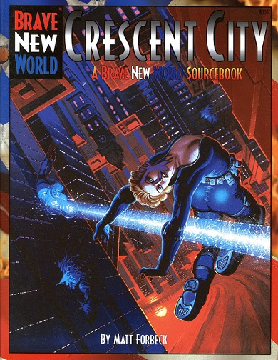 Brave New World: Crescent City: A Brave New World Sourcebook - Used