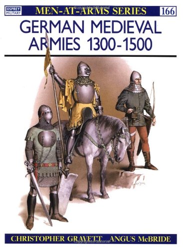 Men-At-Arms-Series: German Medieval Armies 1300-1500 - Used