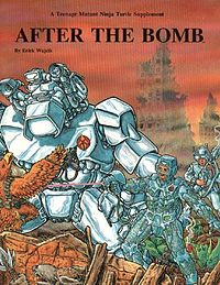 After the Bomb: 4th ed: A Teenage Mutant Ninja Turtle Supplement - Used