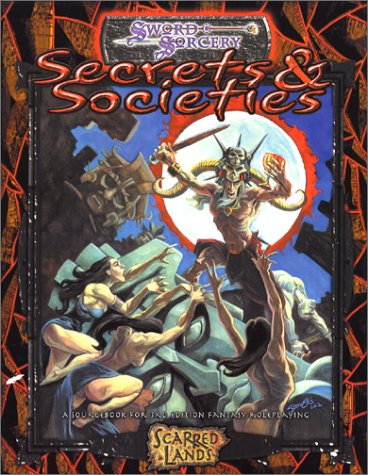 D20: Sword and Sorcery: Scarred Lands: Secrets and Societies: WW8315 - Used