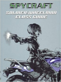 Spycraft: Soldier/Wheelman Class Guide - Used