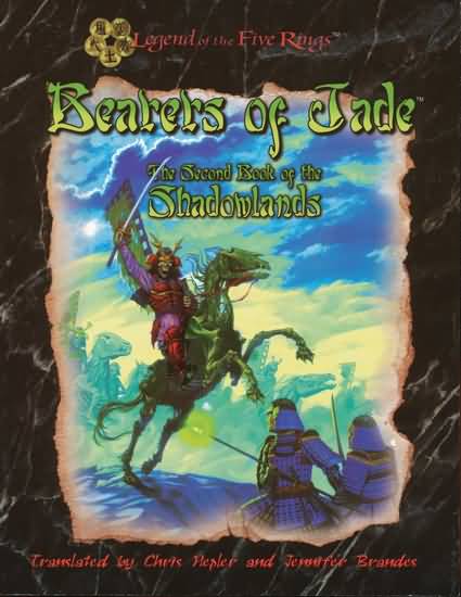 Legend of The Five Rings: Bearers of Jade: the Second Book of the Shadowlands - Used