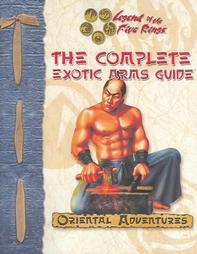 Legend of the Five Rings: Oriental Adventures: the Complete Exotic Arms Guide - Used