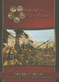 Legend of the Five Rings 3rd ed: Emerald Empire: the Legend of the Five Rings Companion - Used