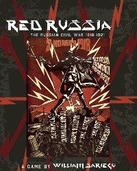 Red Russia: The Russian Civil War 1918-1921