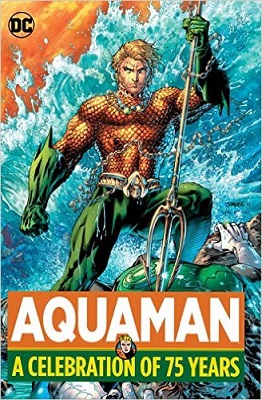 Aquaman: A Celebration of 75 Years HC
