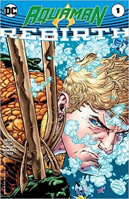 Aquaman: Rebirth no. 1 (2016 Series)