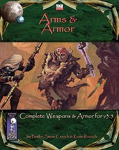 D20: Arms and Armor: Complete Weapons and Armor for V3.5 - Used