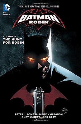 Batman and Robin: Volume 6: The Hunt For Robin HC