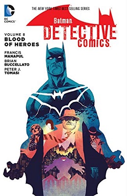 Batman: Detective Comics: Volume 8: Blood of Heroes HC