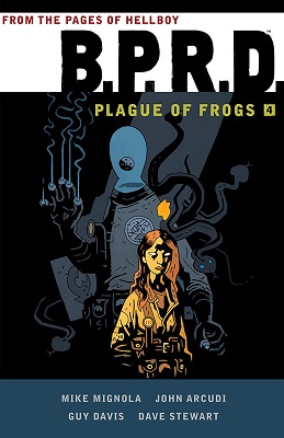 BPRD: Plague of Frogs: Volume 4 TP