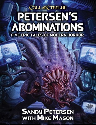 Call of Cthulhu 7th Ed: Petersens Abominations