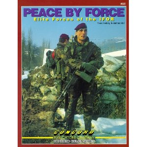 Peace By Force: Elite Forces of The Ifor - Used