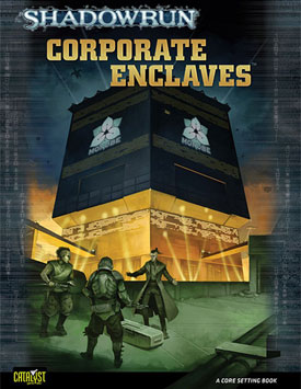 Shadowrun 4th ed: Corporate Enclaves