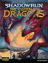 Shadowrun 4th ed: The Clutch of Dragons