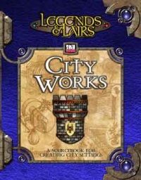 Legends and Lairs: City Works D20