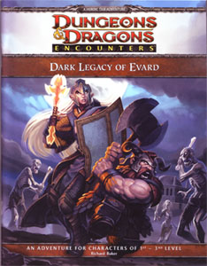 Dungeons and Dragons 4th ed: Encounters: Dark Legacy of Evard